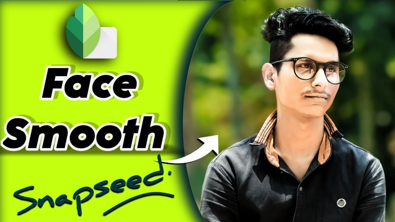 Snapseed photo editing How to make face smooth - Afrediz