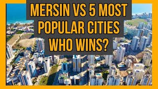 Mersin vs 5 most popular cities in Turkiye. Who wins?