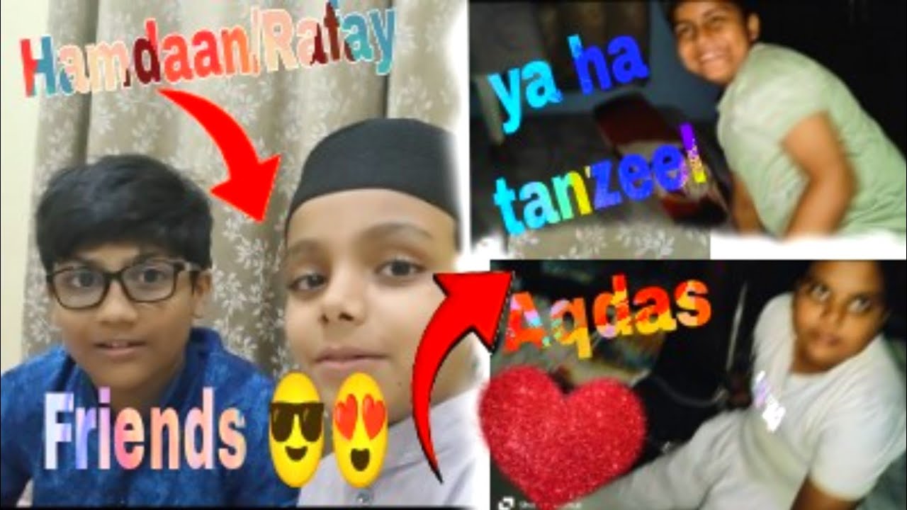 Hamdaan, Rafay, Tanzeel, Aqdas😎😍 Friends #comedy #funny #Hamdaan Vlogs ...
