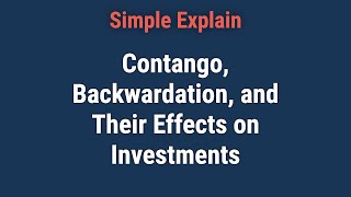 What is Contango and How Does it Affect Investments?
