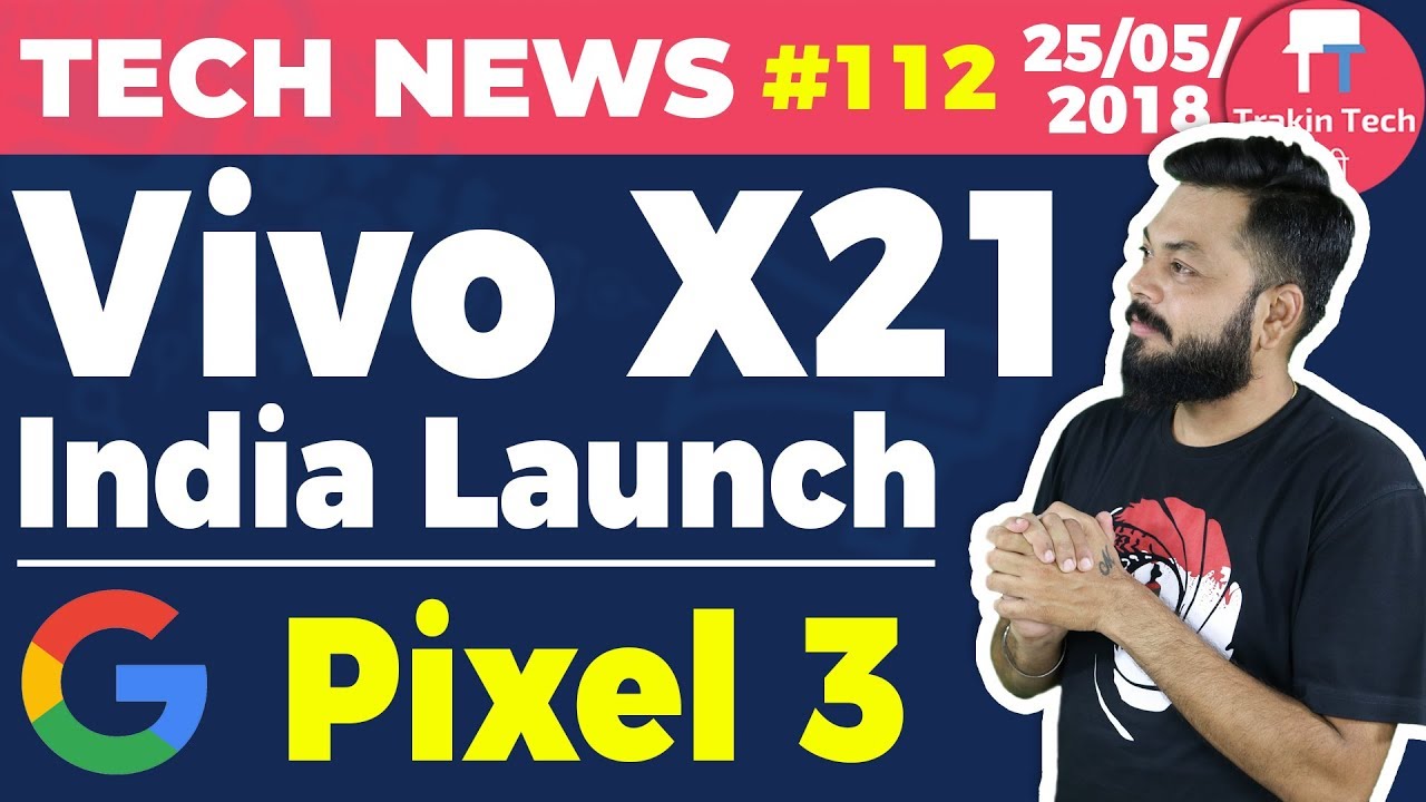 Vivo X21, Pixel 3, Mi Tv 4C 4S 4X, Scary Alexa, OP3 Face Unlock Update, Jio Phone Sales-TTN