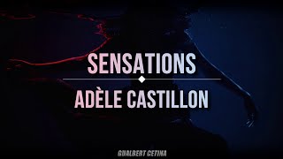 Adèle Castillon - Sensations [Subtitulado En Español]