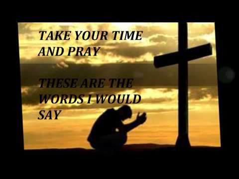 The Words I Would Say - Sidewalk Prophets (Lyrics and Pictures)