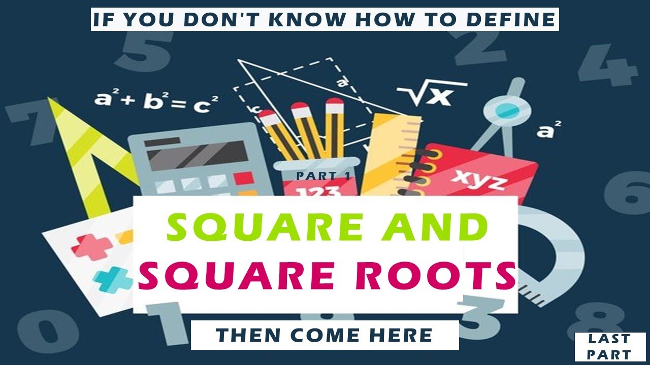 BASIC PRINCIPLE OF SQUARE AND SQUARE ROOTS LAST PART (SUBJECT INSTRUCTOR)