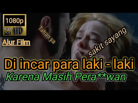 DI INCAR PARA LAKI-LAKI KARENA MASIH PERAWAN - Alur film t33th