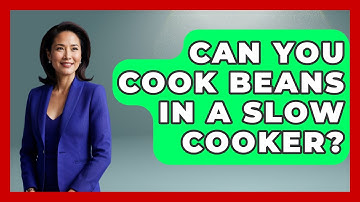 Can You Cook Beans In A Slow Cooker? - Ultimate Life Hacks