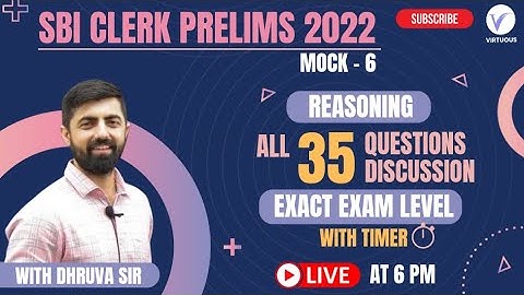SBI CLERK PRE 2022 MOCK SERIES || 35Qs In 20 Mins || Mock-06(Reasoning)|| By Dhruva Sir