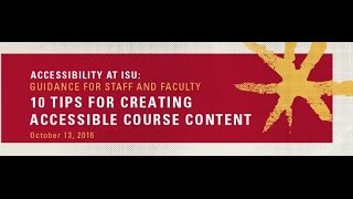 Accessibility at ISU: Top 10 Tips to Make Your Online Course Accessible