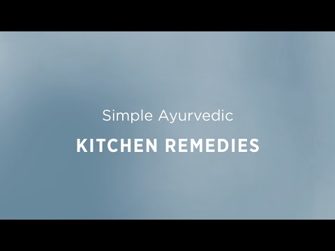 Simple Ayurvedic Kitchen Remedies