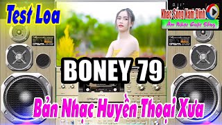 LK Boney 79 || Test Loa Đỉnh Cao Chất Lượng Âm Thanh 6 1 - Nhạc Sống Nam Định