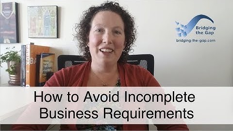 How to Avoid Incomplete Business Requirements