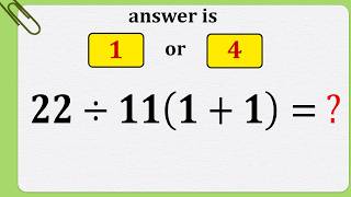 99% of People Fail This Simple Math Problem! |  22 ÷ 11(1+1)