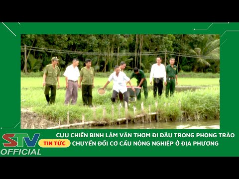 Video STV - Cựu Chiến binh Lâm Văn Thơm đi đầu trong phong... - youtube