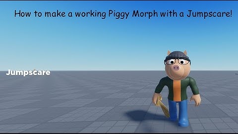 How to make a Working Piggy Morph with a Jumpscare and anims!  (How To Make a Piggy Game Part 3)