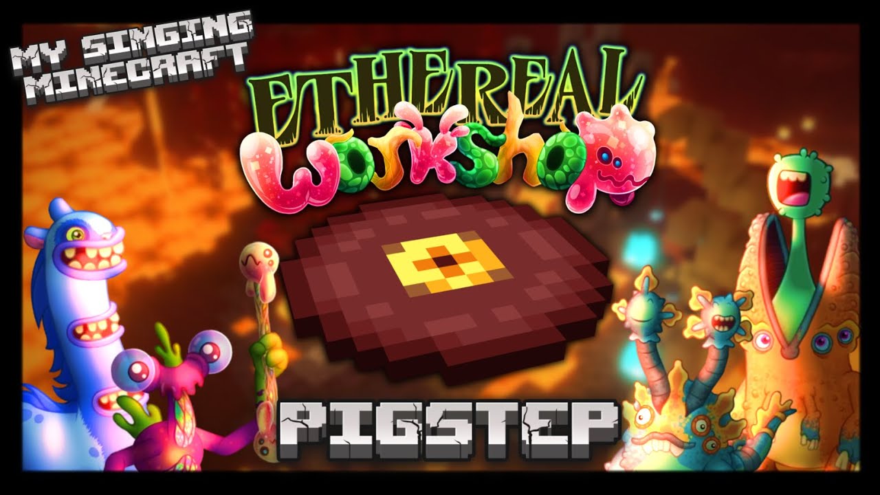 What If PIGSTEP was played by ETHEREAL WORKSHOP MONSTERS? | Full Song (My Singing Monsters)