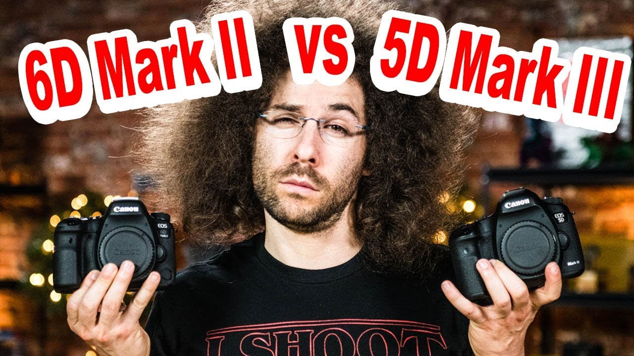 Canon 6D Mark II VS Canon 5D Mark III Which To Buy? - YouTube