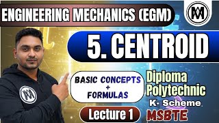 🔥💥Centroid Lecture 1: Basics + All Important Formulas | Engineering Mechanics | MSBTE K Scheme