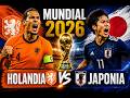 MUNDIAL 2026 Holandia vs Japonia