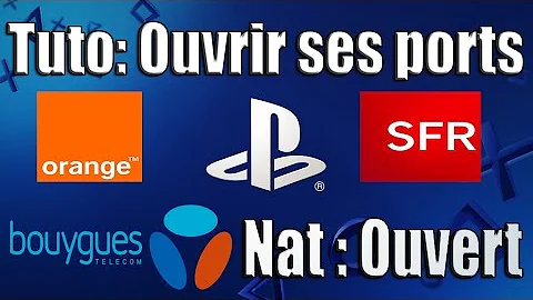 Quel port ouvrir pour la PS4 ?