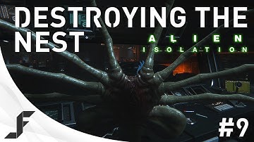 Alien Isolation Walkthrough Part 9 - Destroying the Nest