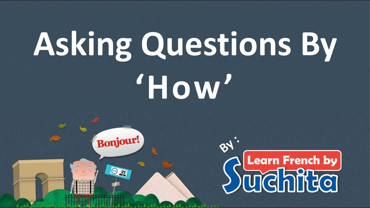 Learn French - Asking Question By 'HOW' | By Suchita | Alpha Français| +91-8920060461 french language in usa