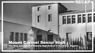 Mount Carmel Senior High (LA): The Rise and Fall of a Historic High School in South Los Angeles