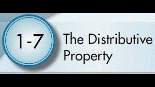 1-7 The Distributive Property