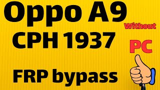 Oppo A9 2020 Frp bypass (CPH1937 Frp) without PC تخطي حساب جوجل بعد الفورمات