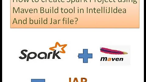 25. How to create Spark Maven project in intelliJ using Scala and build Spark Jar file using Maven