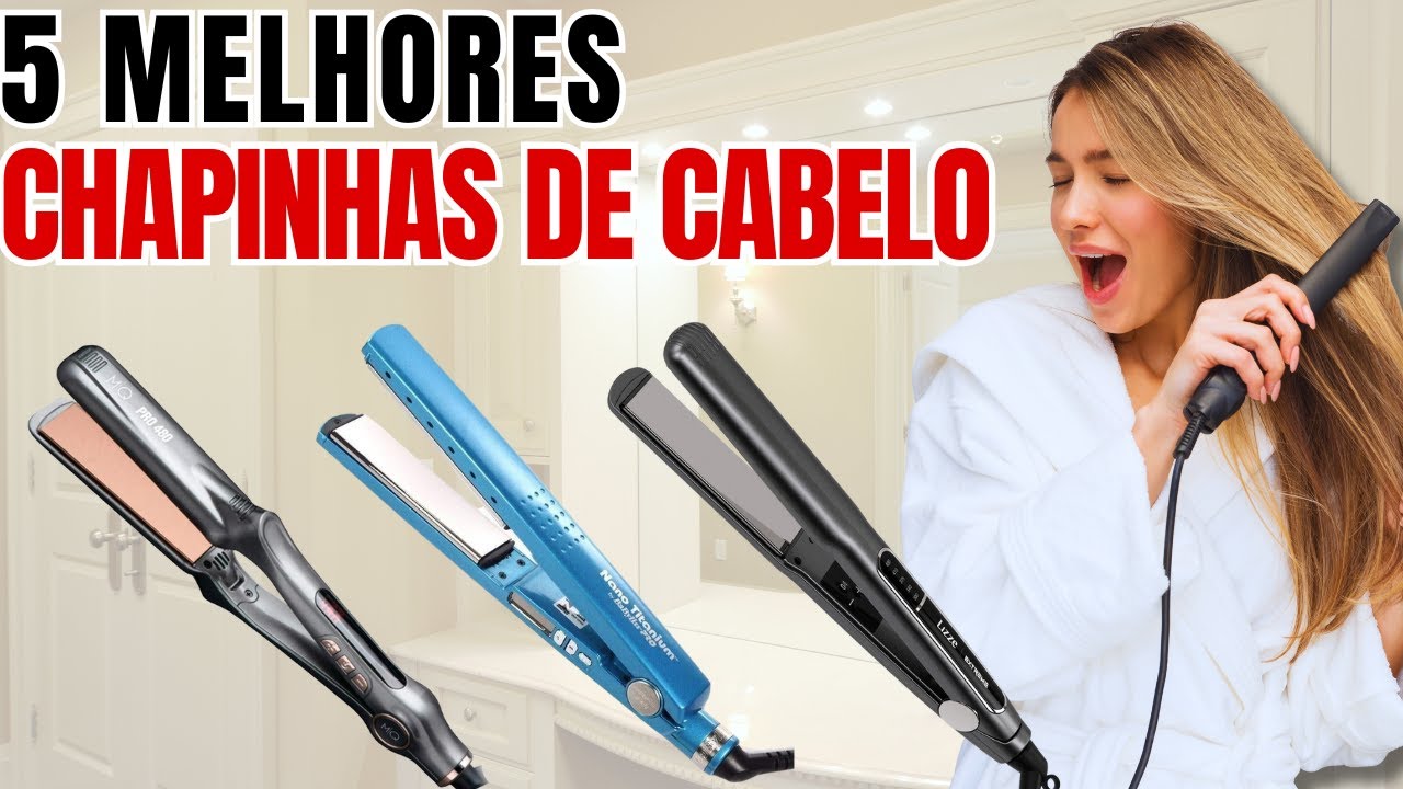 CHAPINHA de Cabelo | Qual a Melhor PRANCHA DE CABELO PROFISSIONAL ...