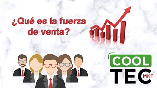 😮¿Qué es la fuerza de venta?💪