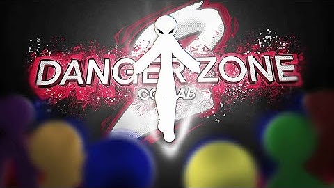 Danger Zone 2 Collab (hosted by Walt)