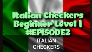 Italian Checkers Beginner Level | #EPISODE2 screenshot 4