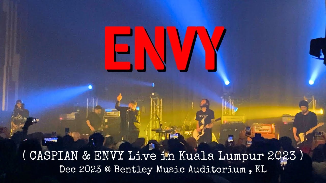 ENVY Bentley Music Auditorium , KL , DEC 2023 ( CASPIAN & ENVY Live
