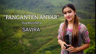 Panganten Anyar-Ova Musthofa | Savira Feat Fazri