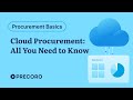 Cloud Procurement: All You Need to Know