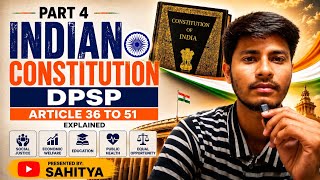 DPSP Explained | Article 36 to 51 | Indian Constitution Part 4