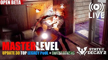 Livestream State of Decay 2 Update 30 Steam BETA Top LEGACY POOL Lethal Zone Master Level Gameplay