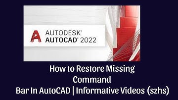 How to Restore Missing Command Bar In AutoCAD | Informative Videos (szhs)