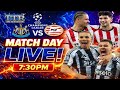 Newcastle United v PSV Eindhoven MATCHDAY LIVE!