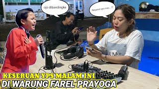 KESERUAN YPS MALAM INI DI WARUNG FAREL PRAYOGA