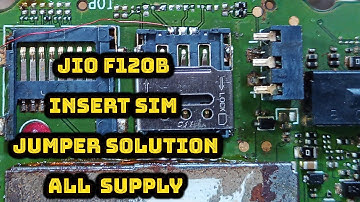 Jio F120B Insert sim solution | jio f120b sim connector jumper ways | jio f120b sim not working