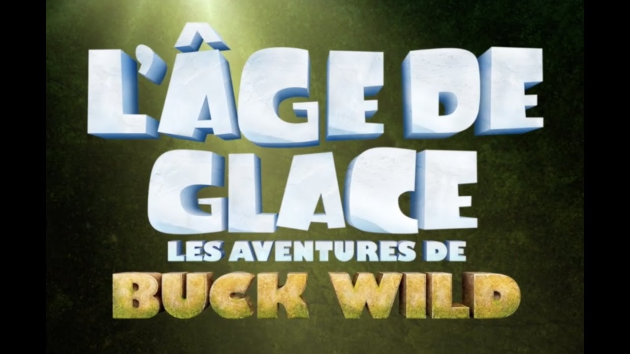 L'ÂGE DE GLACE LES AVENTURES DE BUCK WILD - Bande-annonce (VOST