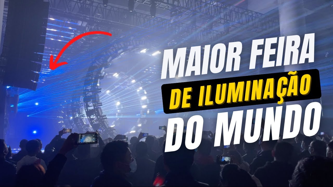 💡 PROLIGHT&SOUND GUANGZHOU 2022! MAIOR FEIRA DE ILUMINAÇÃO DO MUNDO - FEIRA DE NEGÓCIOS NA CHINA #3