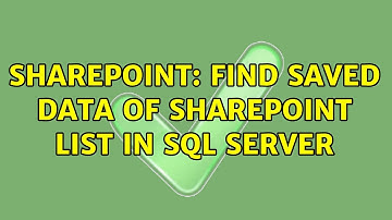 Sharepoint: Find saved data of SharePoint list in SQL Server (2 Solutions!!)