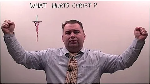 What Hurts Christ