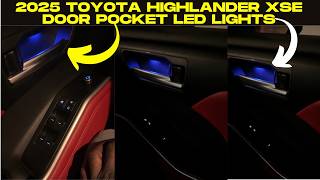 2025 Toyota Highlander XSE  door pocket Lights install