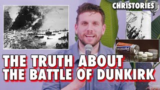 The TRUTH about Dunkirk   Christories | History Lessons with Chris Distefano ep 14