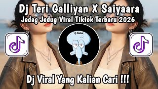 DJ TERI GALLIYAN X SAIYAARA X HUMNAV MERE SOUND DONGHUA BREAKBEAT SLOW VIRAL TIKTOK TERBARU 2026  