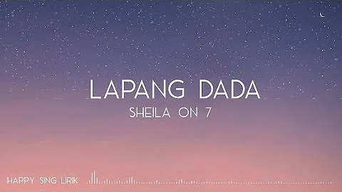 Sheila On 7 - Lapang Dada (Lirik)